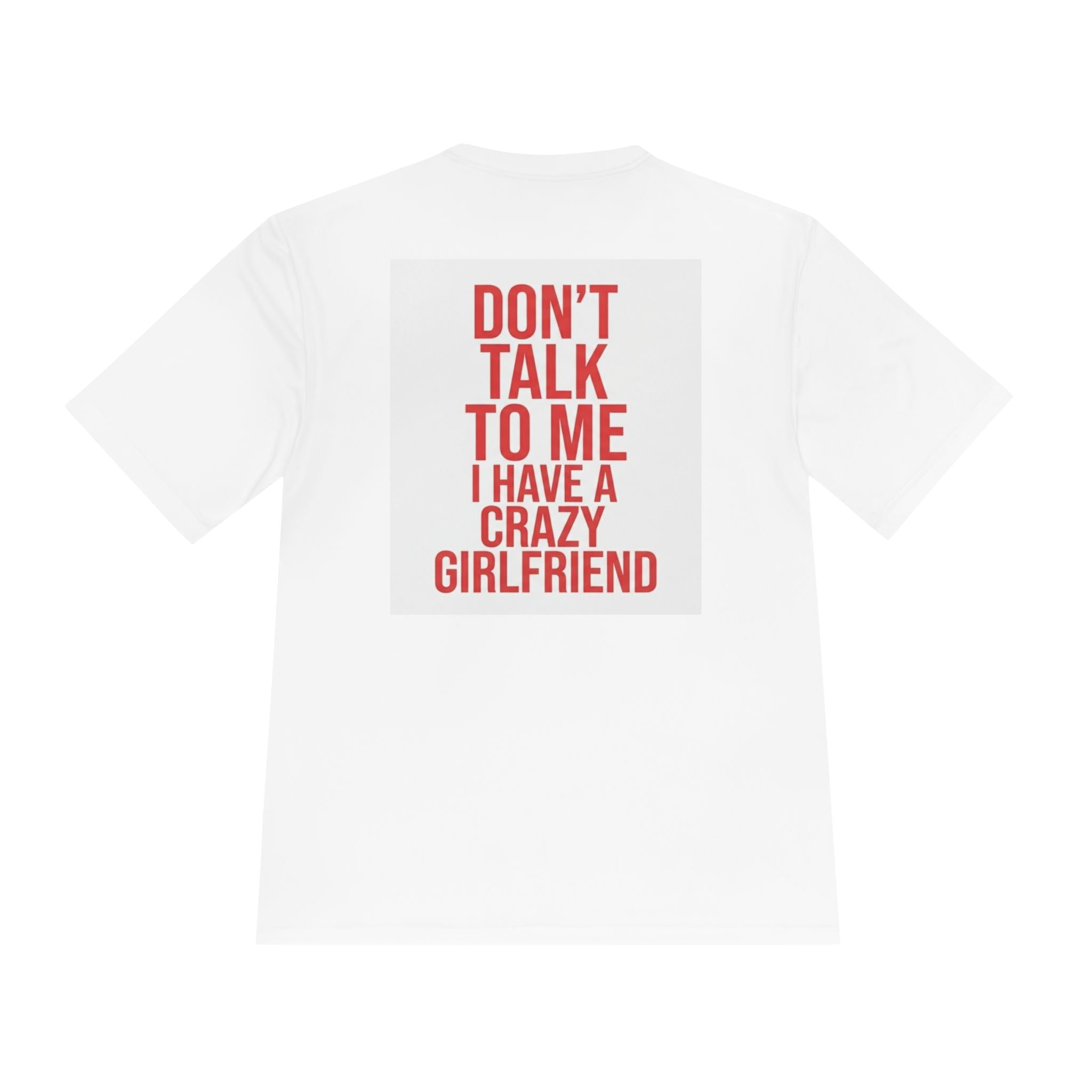 Unisex "DON'T TALK TO ME — CRAZY GIRLFRIEND TEE" póló